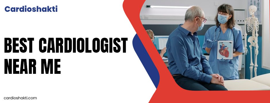 best cardiologist near me