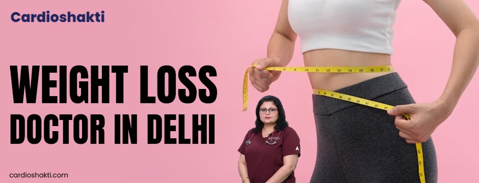 weight loss doctor in delhi