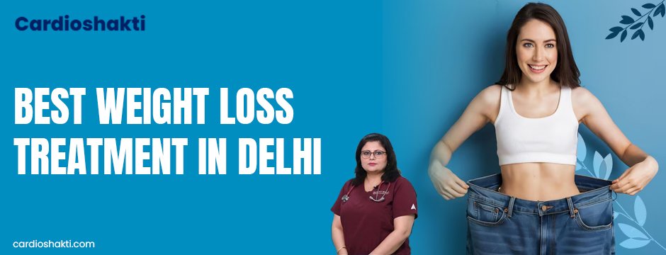 Best weight loss treatment in Delhi