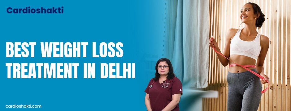 best weight loss treatment in Delhi
