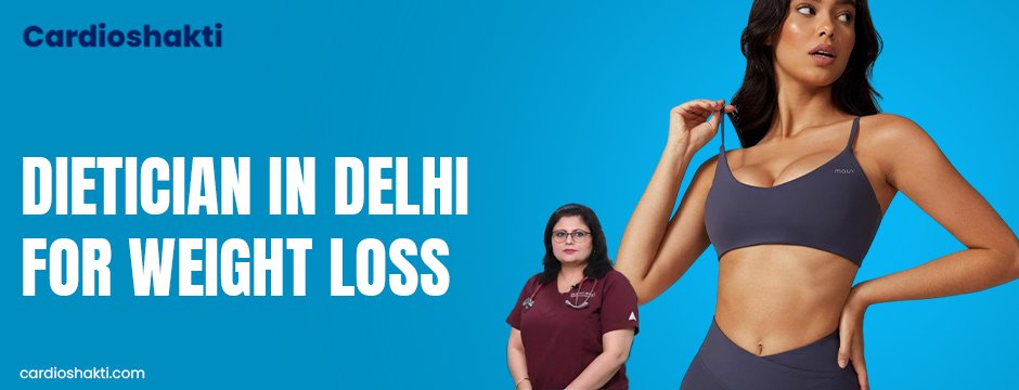 dietician in Delhi for weight loss