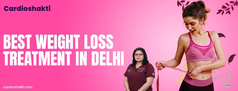 best weight loss treatment in delhi