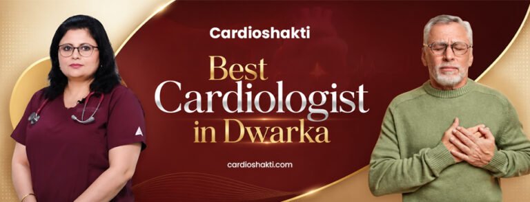 best cardiologist in Dwarka